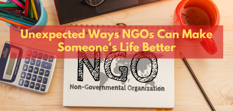 Unexpected Ways an NGO Can Make Someone’s Life Better