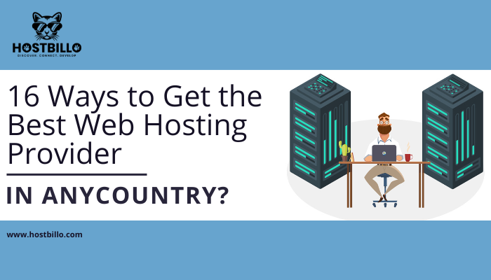 16 Ways to Get the Best Web Hosting Provider