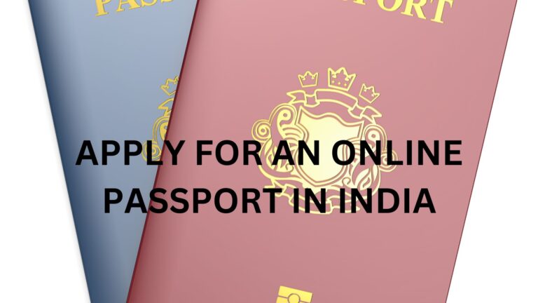 APPLY FOR AN ONLINE PASSPORT IN INDIA