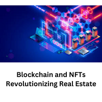 Possible Impact of Blockchain and NFTs on Real Estate