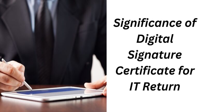 Significance of Digital Signature Certificate for IT Return