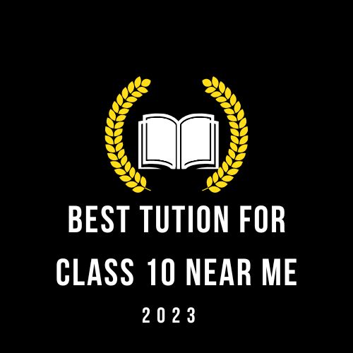 OMG! The Best Tution For Class 10 Near Me Ever!