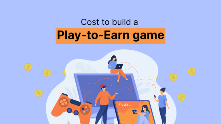 Cost to build a play-to-earn game