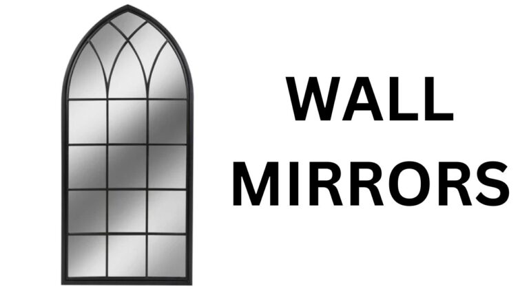 Wall Mirrors: 5 Ultimate Advantages To Improve Home Beauty