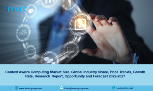 Context Aware Computing Market Size, Global Industry Share, Price Trends, Growth Rate, Research Report, Opportunity and Forecast 2022-2027