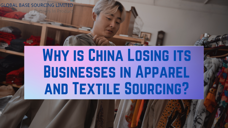 Why is China Losing its Businesses in Apparel and Textile Sourcing?