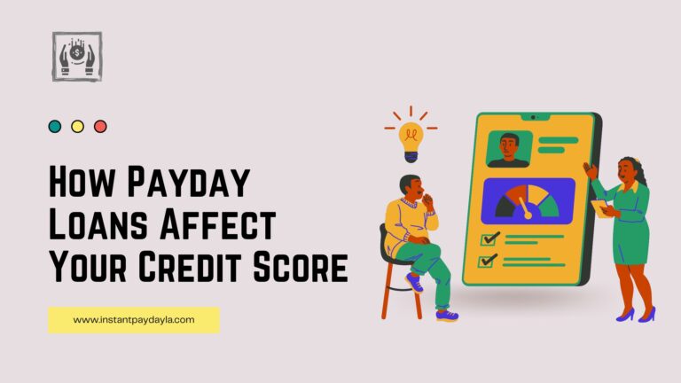 How Payday Loans Affect Your Credit Score